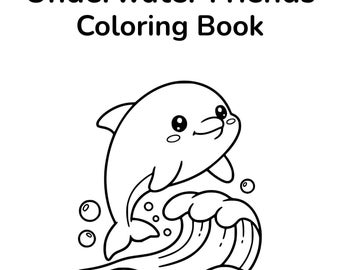 May include: Black and white coloring book cover with the title "Underwater Friends Coloring Book". A cartoon dolphin is jumping out of a wave. The text below reads "30 Fun Pages for Kids • Ages 3-7".