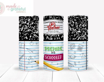 Composition Notebook A+ Teacher Prepare to be Schooled  Tumbler Design 20oz Skinny Tumbler Wrap Digital Download Teacher Tumbler Wrap