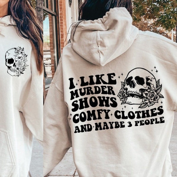 I Like Murder Shows Comfy Clothes and Like 3 People Svg·Png, Instant Download, Skeleton Floral, Sarcastic, Retro Sublimations, Digital File