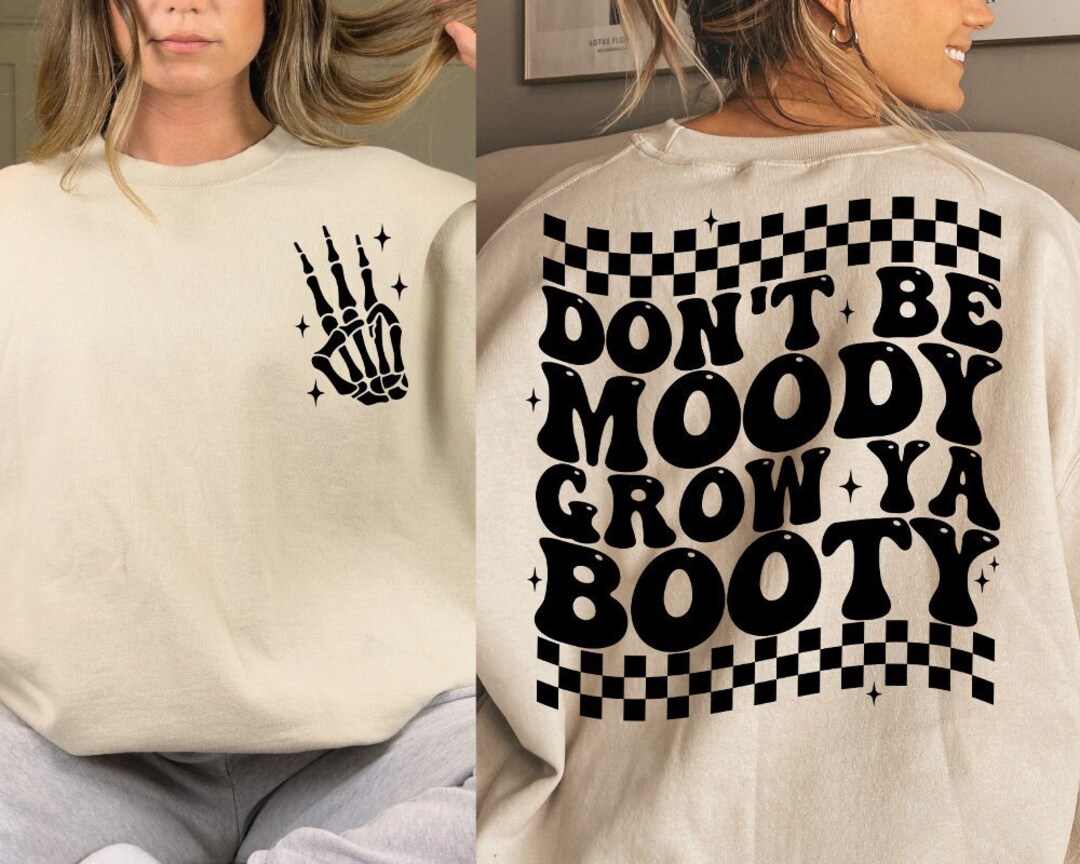 Don&rsquo;t Be Moody Grow Ya Booty SVG PNG, Funny Workout Shirt Svg Png
