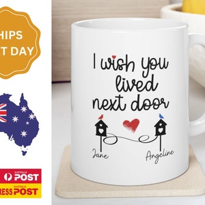 Gift For Best Friend, I Wish You Lived Next Door Custom Mug, Personalised Coffee Mug, Boyfriend Custom Gift, Long Distance Relationship Gift