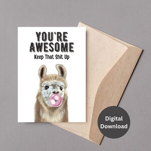 Youre Awesome Keep That Shit Up afdrukbare 5 x 7 kaart grappige lama kaart voor BFF grappige lama wenskaart voor vriend grappige vloek woord citaat kaart