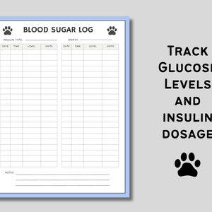 May include: A printable blood sugar log for tracking glucose levels and insulin dosage. The log has sections for date, time, level, units, and notes. It features paw prints and the text "BLOOD SUGAR LOG" and "TRACK GLUCOSE LEVELS AND INSULIN DOSAGE".