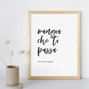 Italian Quote Italian Sayings Unframed Print Mangia Che Ti Passa Wall Art Italian Kitchen Decor Italian Gifts Famous Italian Phrases