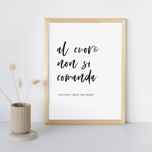 Italienisches Zitat Italienische Sprüche Gerahmter Druck Al Cuore Non Si Comanda Wandkunst Italienische Geschenke Italienische Zitate über Liebe