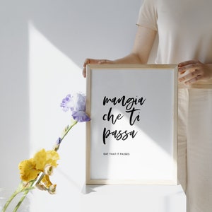 Italian Quote Italian Sayings Framed Print Mangia Che Ti Passa Wall Art Italian Home Decor Food Lover Gift Famous Italian Quotes
