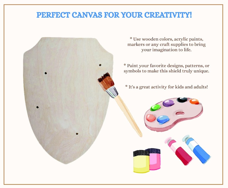 May include: A light-coloured wooden shield cutout with four small holes, a paintbrush, a paint palette with colourful paint blobs, and tubes of yellow, pink, red, and blue paint. Text reads: PERFECT CANVAS FOR YOUR CREATIVITY!