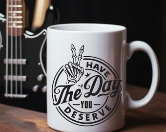 Ceramic coffee Mug , inspirational quote mug, tea cup, gift for her for him, cool mug, mental health quote, motivational quote, good energy