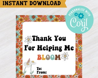 Thank You For Helping Me Bloom Printable | Teacher Gift | End Of Year | Flowers | Retro | Groovy | Digital Download | Treat Card | Gift Tag
