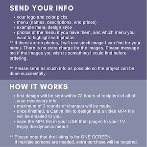 May include: A text-based guide on how to send information for a custom menu design. The guide includes instructions on providing your logo, menu details, design style, and photos. It also mentions the use of stock images if photos are not provided. The guide also explains the design process, including the number of revisions and the delivery of a video file.