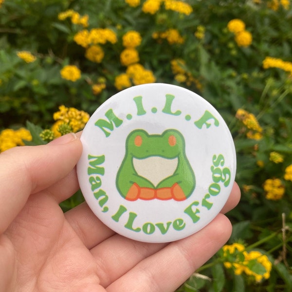 Man I Love Frogs MILF Button Tinplate Pin