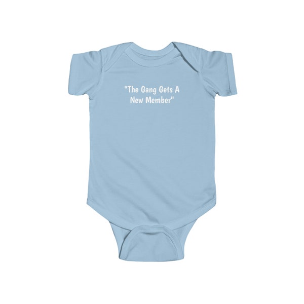 The Gang Gets A New Member Infant Fine Jersey Bodysuit