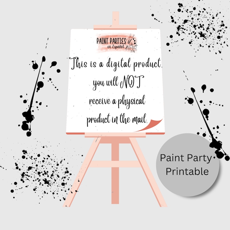 May include: A digital download for a paint party printable. The image shows a white canvas on an easel with the text "PAINT PARTIES en Espa&ntilde;ol. This is a digital product. You will NOT receive a physical product in the mail." The text "Paint Party Printable" is on a gray circle.