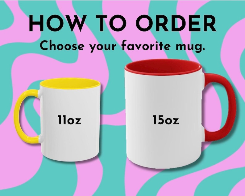 May include: How to order: Choose your favourite mug. Two mugs are shown, one with a yellow rim and one with a red rim. The mug with the yellow rim is 11oz and the mug with the red rim is 15oz.
