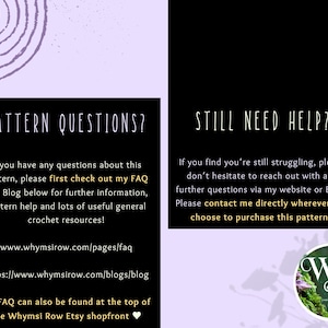 May include: Two black panels with white text on a light purple background. One panel reads "PATTERN QUESTIONS?" and provides links to FAQs and blogs. The other panel reads "STILL NEED HELP?" and offers contact information.