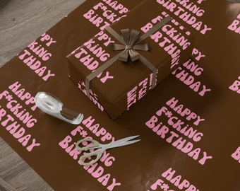 Happy F*cking Birthday Gift Wrapping Paper, Sarcastic Birthday Gift Wrap, Pink Funny Birthday Gift Wrap, F'n Birthday Wrapping Paper