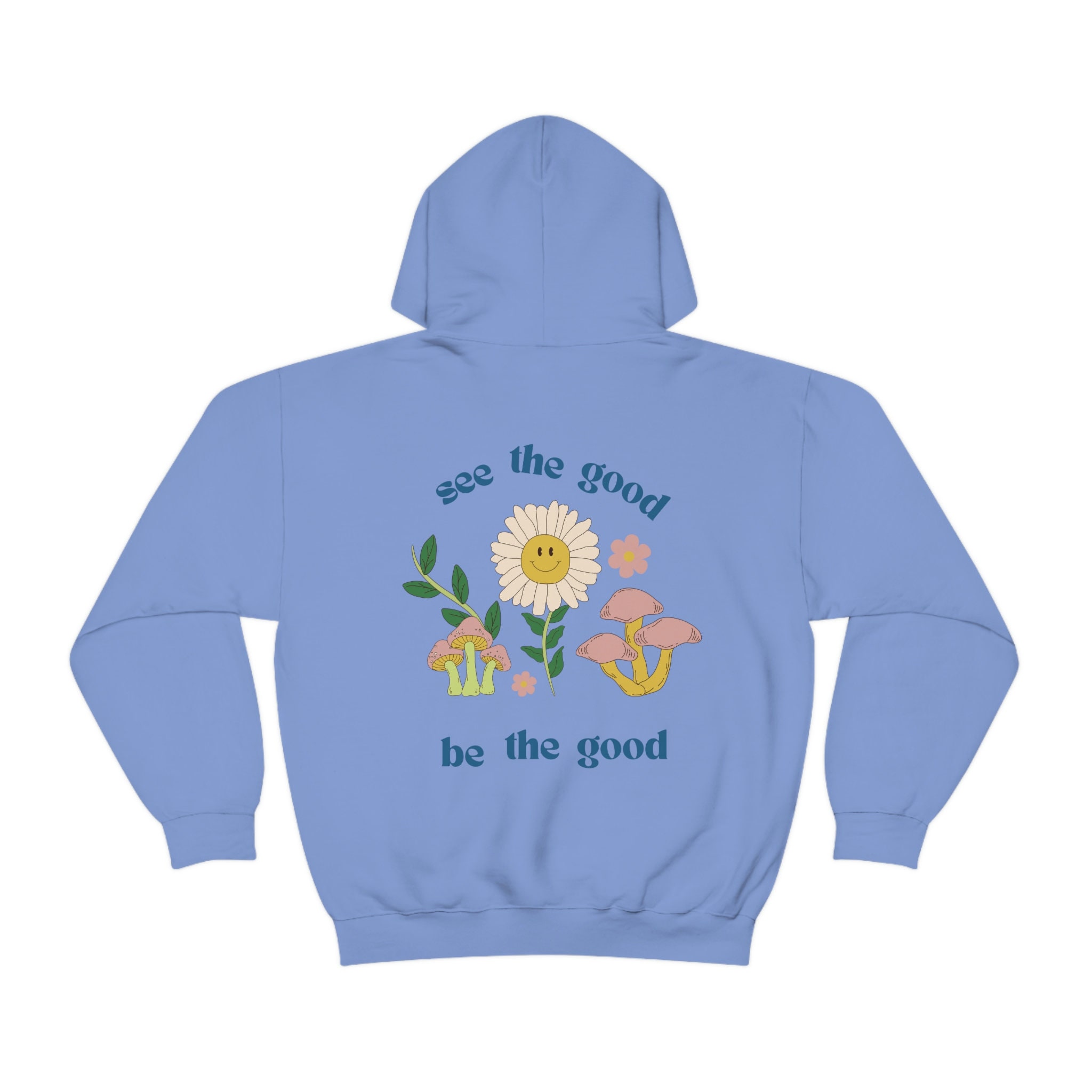 See the Good Be the Good Trendy Hoodie Sweatshirt Positive Hoodie Gift for Her Positive Quote Hoodie Etsy