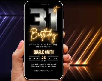 May include: A black smartphone screen displays a birthday invitation with a silver 31st birthday graphic and neon yellow text. The invitation is for Charlie Smith's birthday party on Saturday, August 23rd at 7 PM. The invitation includes the address and RSVP information.