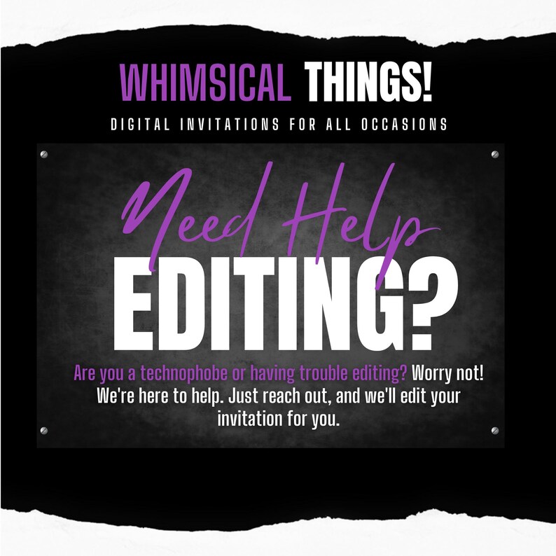 Peut inclure: Publicit&eacute; pour un service de faire-part num&eacute;riques. L'image pr&eacute;sente le texte "WHIMSICAL THINGS!" et "Need Help EDITING?" en violet et blanc. Elle propose une assistance pour l'&eacute;dition de faire-part num&eacute;riques.