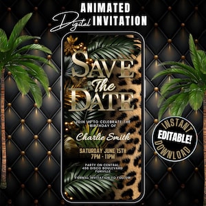 May include: A digital invitation with a jungle theme. The invitation features a leopard print background with gold accents and green leaves. The text "Save the Date" is in gold letters. The invitation is for a birthday party for Charlie Smith on Saturday, June 15th from 7pm to 11pm. The party will be held at 456 Disco Boulevard in Funville. The invitation is editable and can be downloaded instantly.