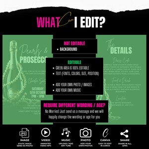 May include: Editable template for a Pearls & Prosecco party invitation. The green background features a champagne bottle with pearls and the text "Pearls & Prosecco". The text "What Can I Edit?" is in pink and white. The template includes options for adding your own photo, music, and text. The text "Require Different Wording/Age?" is in black and white. The text "No Worries! Just send us a message and we will happily change the wording or age for you" is in black and white.