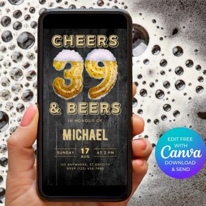 May include: A digital invitation on a smartphone screen for a 39th birthday party with a beer theme. The invitation features a black background with gold text that reads "Cheers & Beers" and "In Honor of Michael". The invitation also includes the date, time, and location of the party.