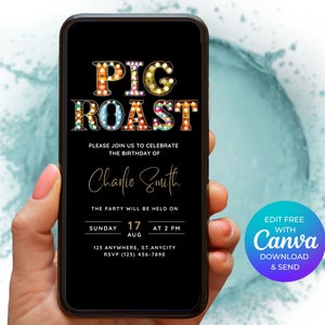 May include: A digital invitation for a pig roast party. The invitation features a colorful, illuminated sign that reads "PIG ROAST". The invitation also includes the name "Charlie Smith", the date "Sunday, August 17th", the time "2 PM", and the address "123 Anywhere, ST. Anycity". The invitation also includes the phone number (123) 456-7890. The invitation is designed to be edited and sent using Canva.