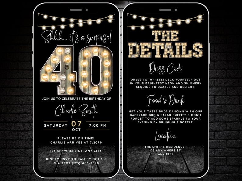 May include: A black and gold digital phone invitation for a 40th birthday party. The invitation features a large number "40" with light bulbs, a wooden background, and the text "Shh... it's a surprise!"  The details of the party are listed on the right side of the invitation, including the dress code, food and drink, and location.