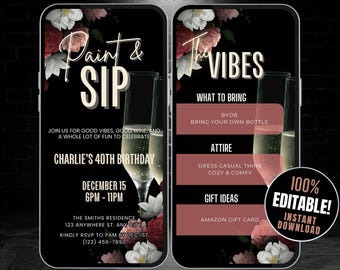 May include: A digital invitation for a 40th birthday party with a black background and floral accents. The invitation says "Paint & Sip" and "The Vibes". It includes details about the event, including the date, time, location, and RSVP information. The invitation also includes a list of what to bring, attire suggestions, and gift ideas.