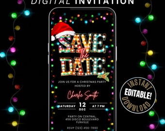 May include: Animated digital invitation on a smartphone screen. The design features the text "SAVE THE DATE" in a marquee style, with a Santa hat and Christmas lights. Includes party details and "Instant Editable! Download" text.
