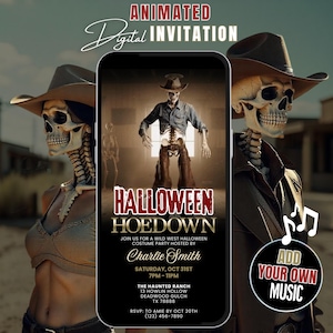 May include: Animated digital Halloween invitation featuring a skeleton cowboy. The invitation includes event details: "Halloween Hoedown" hosted by Charlie Smith, Saturday, Oct 31st, 7PM-11PM, at The Haunted Ranch, Deadwood Gulch, TX. RSVP by Oct 20th.