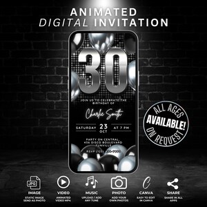 Puede incluir: Una invitación digital en negro y plata para una fiesta de cumpleaños número 30. La invitación presenta un número 30 plateado con globos y un fondo negro. El texto de la invitación dice: "Únete a nosotros para celebrar el cumpleaños de Charlie Smith, sábado 23 de octubre a las 7 PM. Fiesta en Central, 456 Disco Boulevard, Funville. RSVP (123) 456-7890. Todas las edades disponibles a pedido."