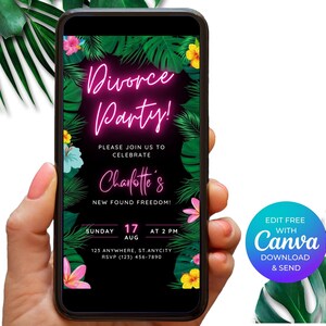 Op de afbeelding: Een digitale uitnodiging op een smartphone-scherm met een tropisch thema. De uitnodiging is voor een "Divorce Party!" om Charlotte's "New Found Freedom!" te vieren. Het feest is gepland voor zondag 17 augustus om 14:00 uur. De uitnodiging bevat een tropisch bloemenmotief met groene bladeren en roze bloemen. De tekst is in roze neon-lettertype. De uitnodiging kan worden bewerkt en verzonden met Canva.