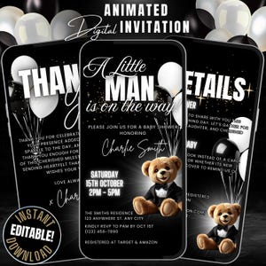 May include: Digital baby shower invitation in black and white. The design includes the text "A Little Man is on the Way" and a teddy bear illustration. The invitation also has event details and RSVP information.