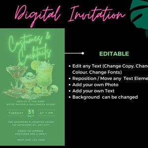 May include: A digital invitation for a Halloween party with the text "Costumes & Cocktails" in neon green lettering. The invitation has a green background with a skull and crossbones and cocktails. The text "Join us if you dare, we're having a Halloween scare!" is at the top of the invitation. The date, time, and location of the party are listed below. The text "Editable" is at the top right of the image with a list of features that can be edited.