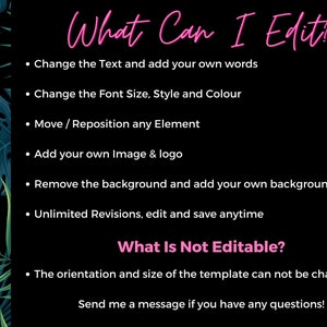 May include: A black and white graphic with pink text that says "What Can I Edit?" and lists editable features of a template, such as text, font size, style, color, image, logo, and background. The graphic also includes the text "What Is Not Editable?" and lists the orientation and size of the template as not editable. The graphic ends with the text "Send me a message if you have any questions!"