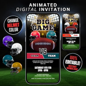 May include: Animated digital invitation for a football game. The invitation features a football helmet, a football, and the text "The Big Game". The invitation is customizable with different helmet colors. The text on the invitation reads "Join us for food, fun & football cheer on your favourite team with us. Saturday 9th Feb 3PM - 6PM. The Smith Residence, Pitch Road, Half-Time City. RSVP to Charlie & Sam (123) 456 7890."