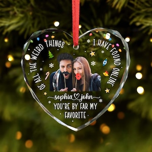 Personalized Couple Photo Ornament, Couple Heart Glass Ornament, Of All The Weird Things I Have Found Online Ornament,Couple First Christmas