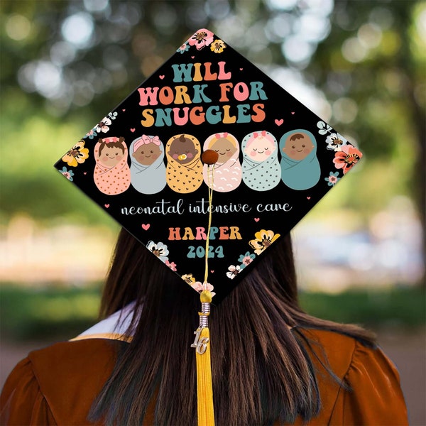 Nicu Nurse Graduation Cap Topper, Will Work For Snuggles Cap Topper, Custom Nicu Nurse Cap Decoration To Honor Your Hard Work  Class of 2024
