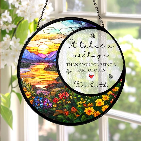 Thank You Gift Stained Glass Suncatcher It Takes A Village Ornament, Nanny Gift, Neighbor Gift, Teacher Gift, Gift for Caregiver, Coach Gift