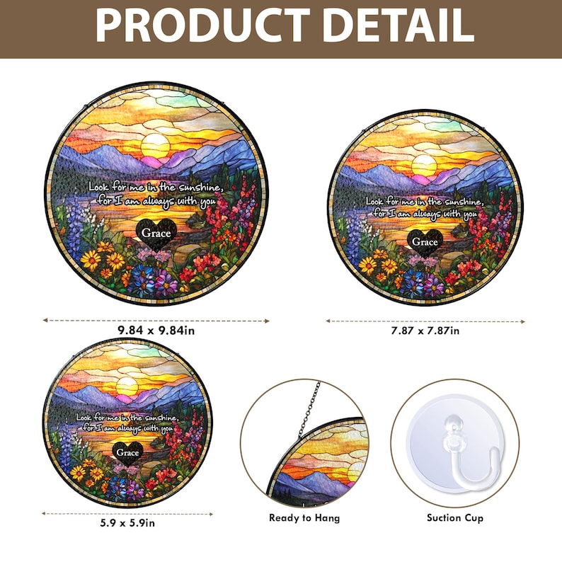 May include: Three circular stained glass suncatchers featuring a sunset landscape with mountains, flowers, and a black heart with the name Grace. Text reads: Look for me in the sunshine, for I am always with you. Sizes are 9.84x9.84in, 7.87x7.87in, and 5.9x5.9in.