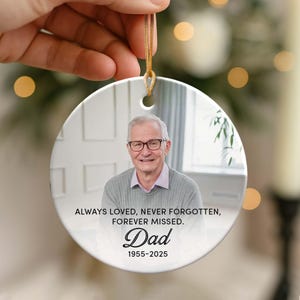 Custom Photo Memorial Ornament, Dad Remembrance Christmas Ornament, Memorial Day Ceramic Ornament, Mom Loss Ornament, Loss of Father Gift