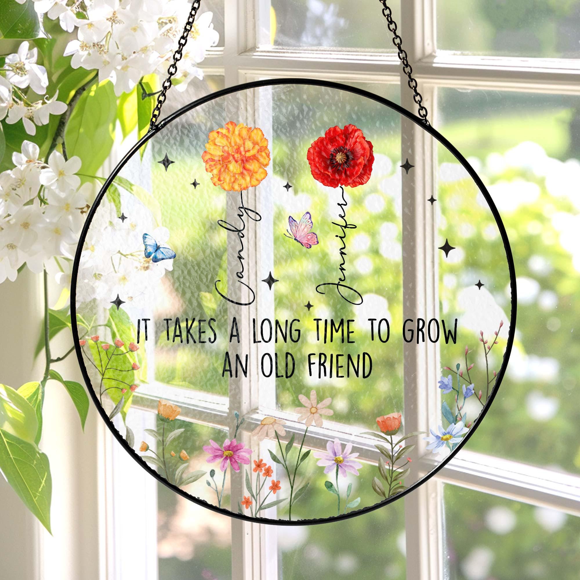Best Friends Stained Glass,It Takes A Long Time To Grow An Old Friend,Soul Sisters Sun Catcher,Friendship Window Decor,Besties Birthday Gift
