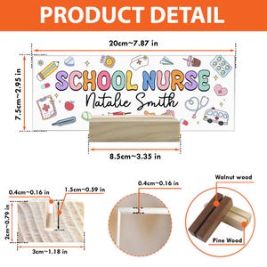 May include: A rectangular sign with the text "SCHOOL NURSE Natalie Smith" and medical-themed illustrations. The sign is 7.87 inches long and 2.95 inches high, with a wooden base. The base is 3.35 inches long.