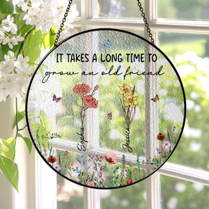 Best Friends Stained Glass,It Takes A Long Time To Grow An Old Friend,Soul Sisters Sun Catcher,Friendship Window Decor,Besties Birthday Gift