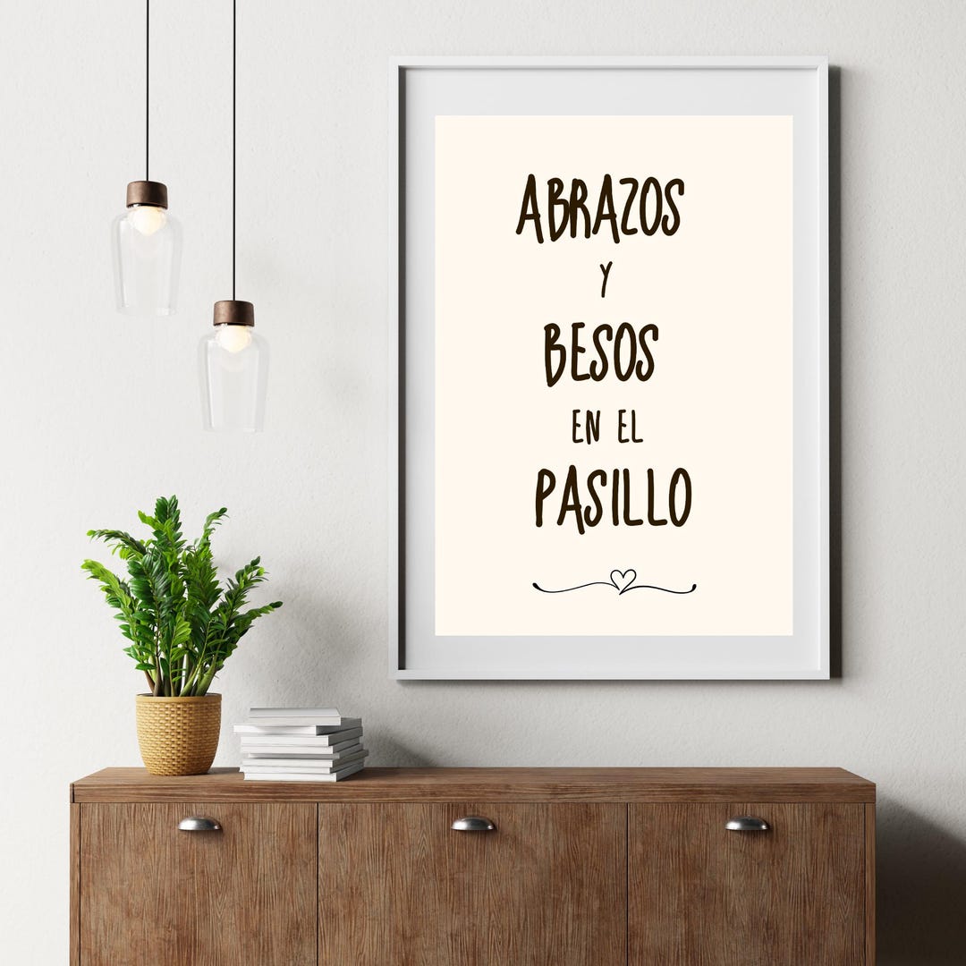 Spanish Quote Hugs and Kisses in the Hallway Poster, Welcome Print ...
