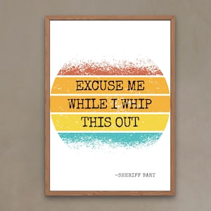 Blazing Saddles Sheriff Bart quote, Funny saying art print, Mel Brooks film, Comedy quotes Excuse Me, Movie quote poster, Digital download