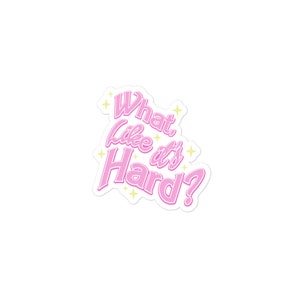 What Like It's Hard? Sticker