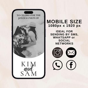 May include: A black and white photograph of a couple embracing, with the text "TO CELEBRATHE THE JOYOUS UNION OF KIM and SAM" on a white background. The image is framed in a mobile phone screen with the text "MOBILE SIZE 1080px x 1920 px IDEAL FOR SENDING BY SMS, WHATSAPP or SOCIAL NETWORKS" and icons for Instagram, email, WhatsApp, and Facebook.