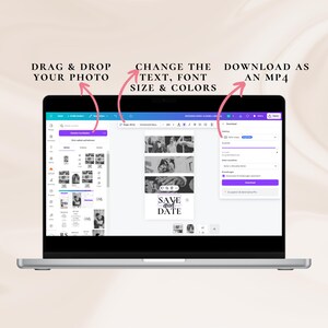 May include: A laptop screen showing a design program with a wedding save the date video template. The template features black and white photos of a couple and the text "SAVE and DATE". The screen also shows instructions to drag and drop a photo, change the text, font size and colors, and download the video as an MP4.
